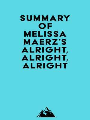 cover image of Summary of Melissa Maerz's Alright, Alright, Alright